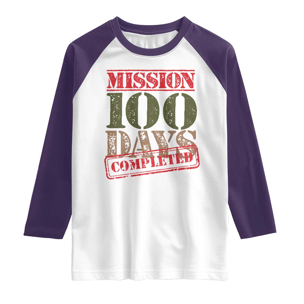 Funny 100th Day Of School Warrior Raglan Shirt Mission 100 Days Completed Sealed