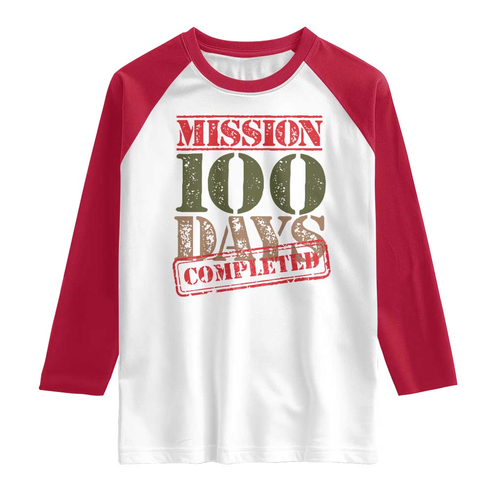 Funny 100th Day Of School Warrior Raglan Shirt Mission 100 Days Completed Sealed
