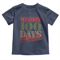 Funny 100th Day Of School Warrior Toddler T Shirt Mission 100 Days Completed Sealed