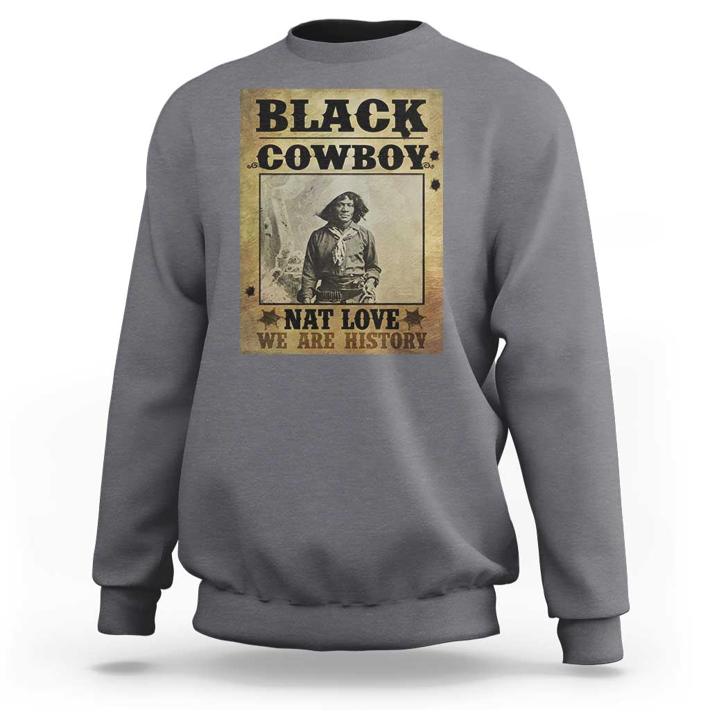 Black Cowboy Nat Love Sweatshirt Black History Month