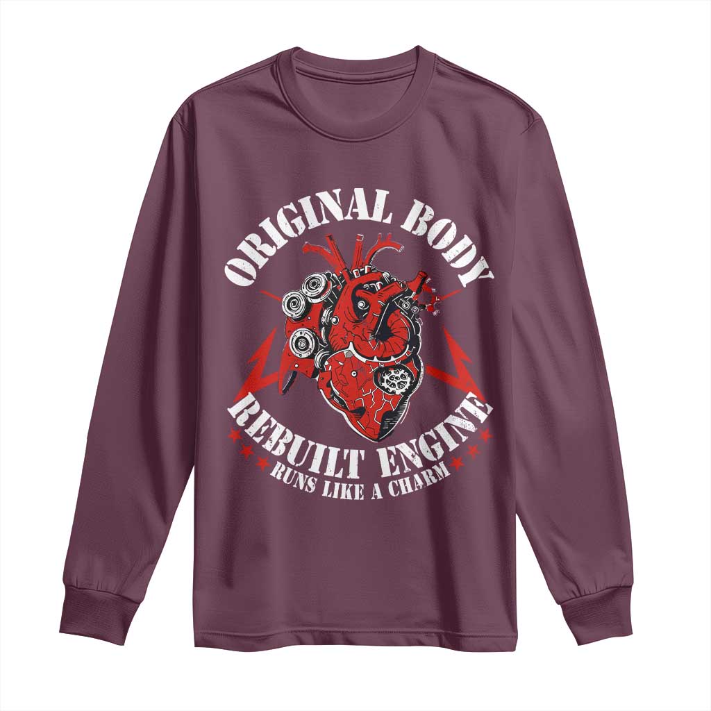 Funny Open Heart Surgery Recovery Survivor Long Sleeve Shirt Original Body Rebuilt Engine Runs Like A Charm