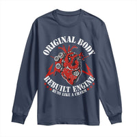 Funny Open Heart Surgery Recovery Survivor Long Sleeve Shirt Original Body Rebuilt Engine Runs Like A Charm