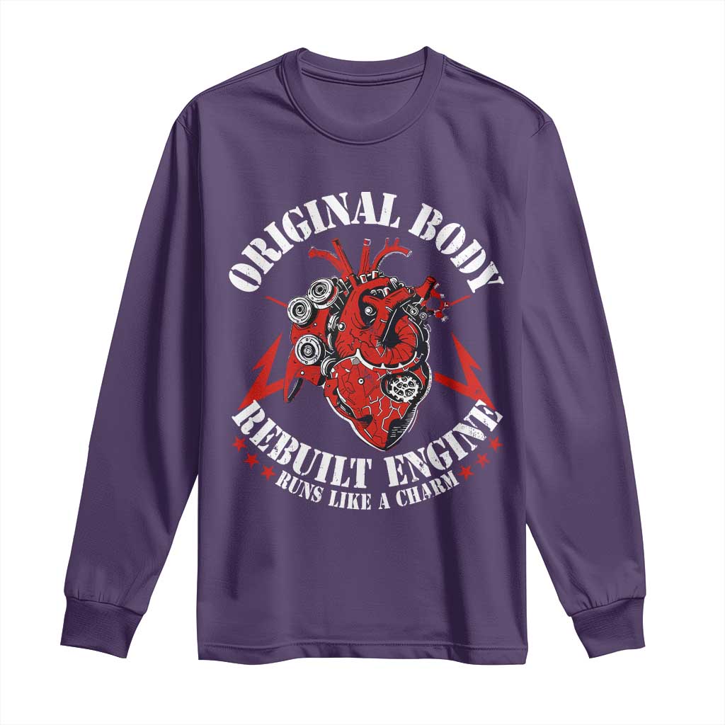 Funny Open Heart Surgery Recovery Survivor Long Sleeve Shirt Original Body Rebuilt Engine Runs Like A Charm