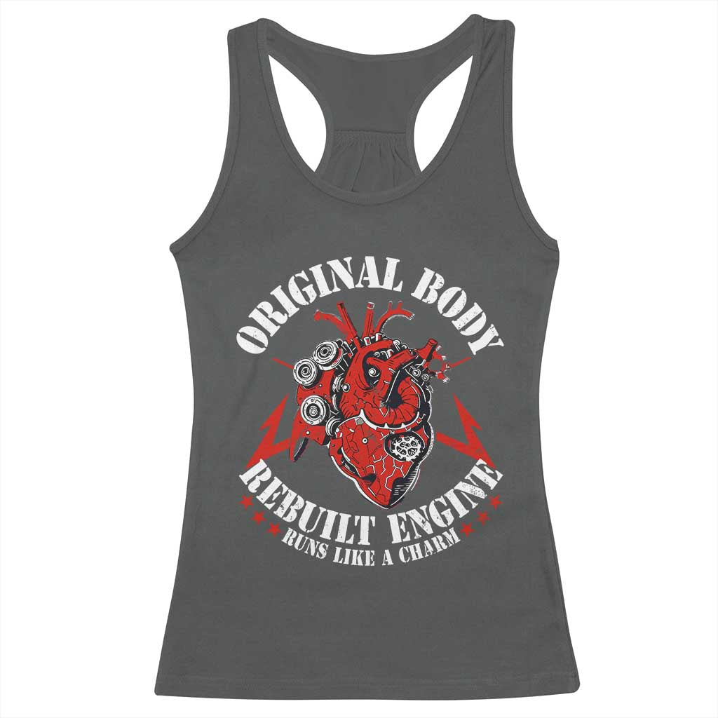 Funny Open Heart Surgery Recovery Survivor Racerback Tank Top Original Body Rebuilt Engine Runs Like A Charm