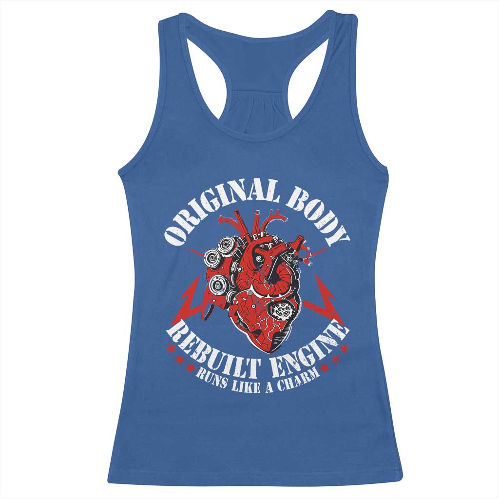 Funny Open Heart Surgery Recovery Survivor Racerback Tank Top Original Body Rebuilt Engine Runs Like A Charm