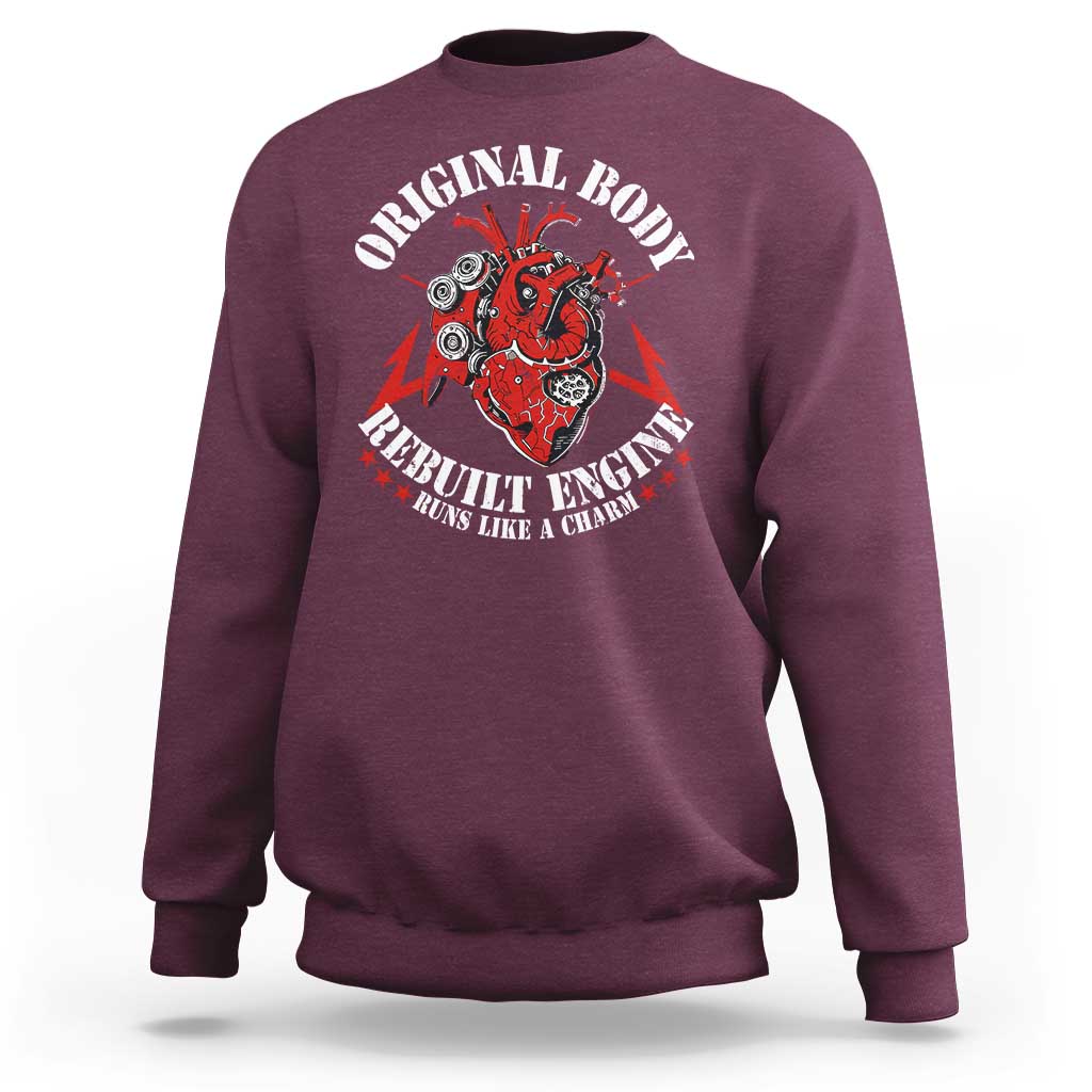 Funny Open Heart Surgery Recovery Survivor Sweatshirt Original Body Rebuilt Engine Runs Like A Charm