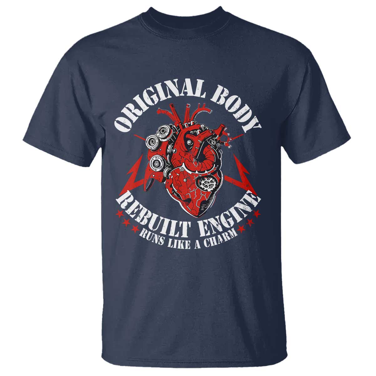 Funny Open Heart Surgery Recovery Survivor T Shirt Original Body Rebuilt Engine Runs Like A Charm
