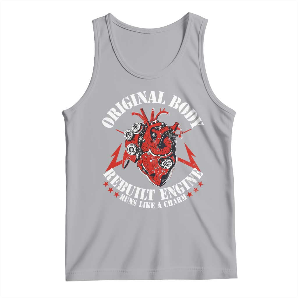 Funny Open Heart Surgery Recovery Survivor Tank Top Original Body Rebuilt Engine Runs Like A Charm