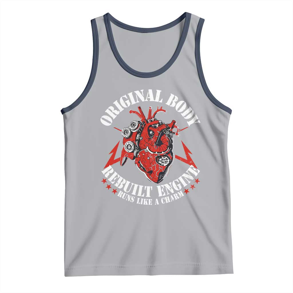Funny Open Heart Surgery Recovery Survivor Tank Top Original Body Rebuilt Engine Runs Like A Charm