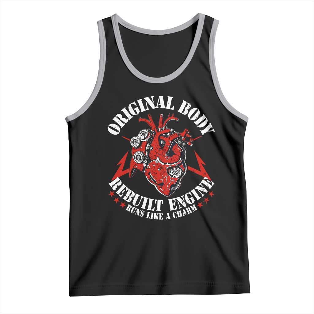 Funny Open Heart Surgery Recovery Survivor Tank Top Original Body Rebuilt Engine Runs Like A Charm