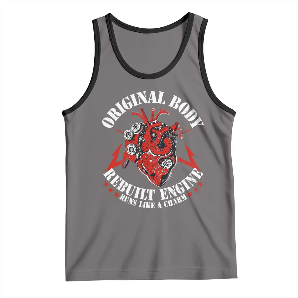Funny Open Heart Surgery Recovery Survivor Tank Top Original Body Rebuilt Engine Runs Like A Charm