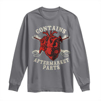 Funny Heart Surgery Long Sleeve Shirt Contains Aftermarket Parts