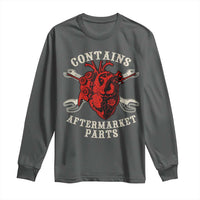 Funny Heart Surgery Long Sleeve Shirt Contains Aftermarket Parts