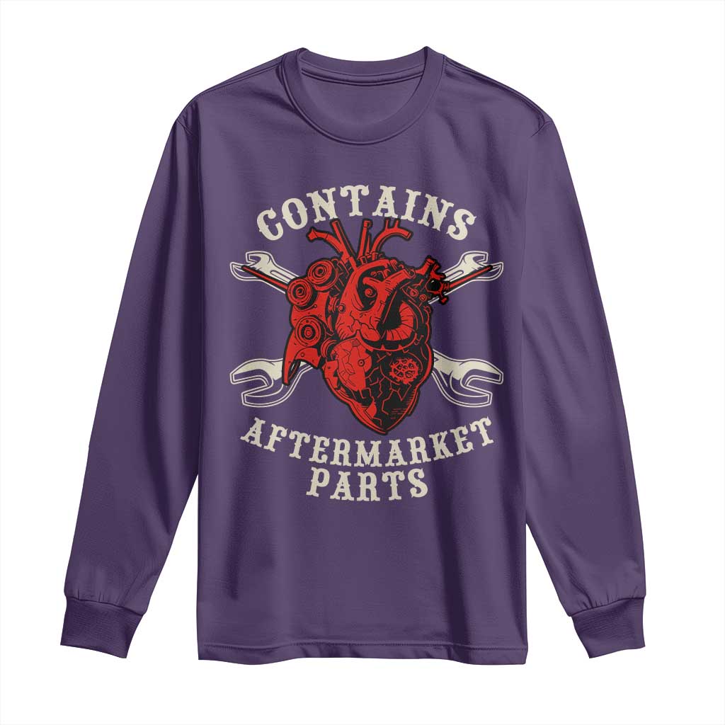 Funny Heart Surgery Long Sleeve Shirt Contains Aftermarket Parts