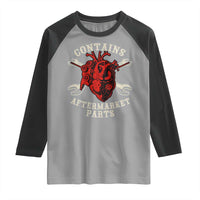 Funny Heart Surgery Raglan Shirt Contains Aftermarket Parts