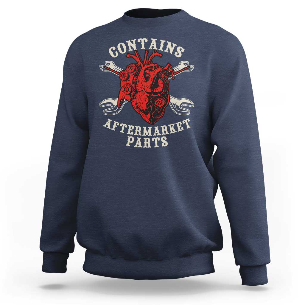 Funny Heart Surgery Sweatshirt Contains Aftermarket Parts