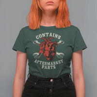 Funny Heart Surgery T Shirt For Women Contains Aftermarket Parts