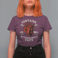 Funny Heart Surgery T Shirt For Women Contains Aftermarket Parts