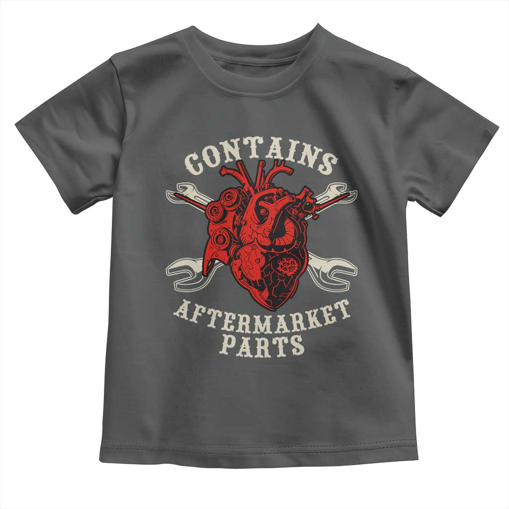 Funny Heart Surgery Toddler T Shirt Contains Aftermarket Parts