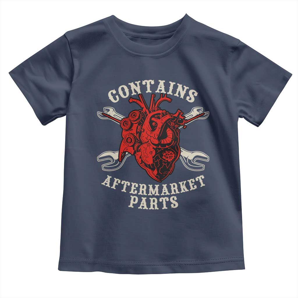 Funny Heart Surgery Toddler T Shirt Contains Aftermarket Parts