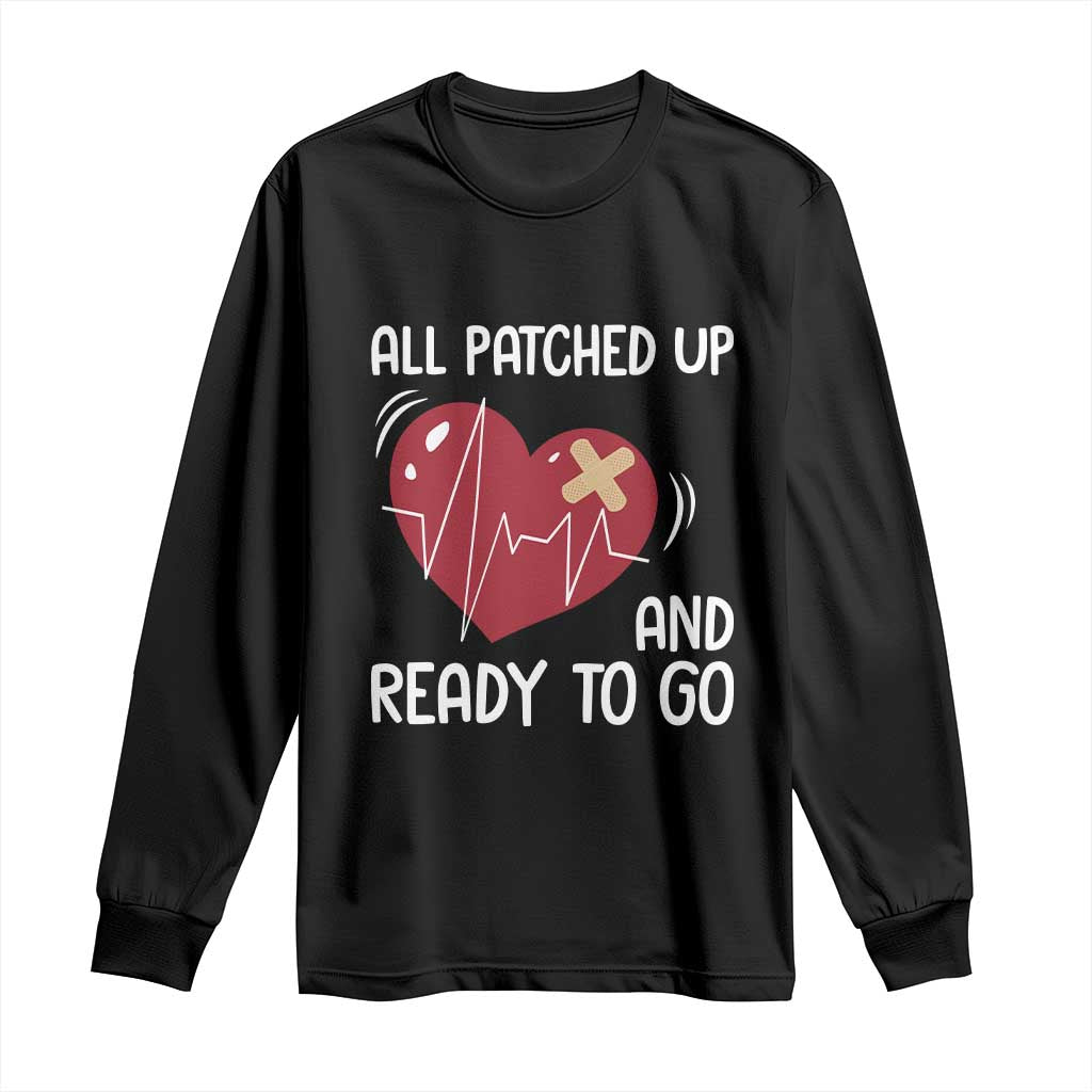 Funny Heart Surgery Recovery Survivor Long Sleeve Shirt All Patched Up And Ready To Go CHD Awareness
