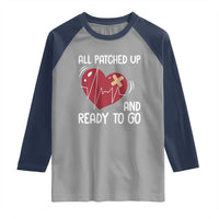Funny Heart Surgery Recovery Survivor Raglan Shirt All Patched Up And Ready To Go CHD Awareness