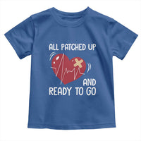 Funny Heart Surgery Recovery Survivor Toddler T Shirt All Patched Up And Ready To Go CHD Awareness