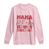 Mama Of A Heart Warrior Long Sleeve Shirt Congenital Heart Disease CHD Awareness
