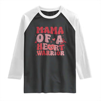 Mama Of A Heart Warrior Raglan Shirt Congenital Heart Disease CHD Awareness