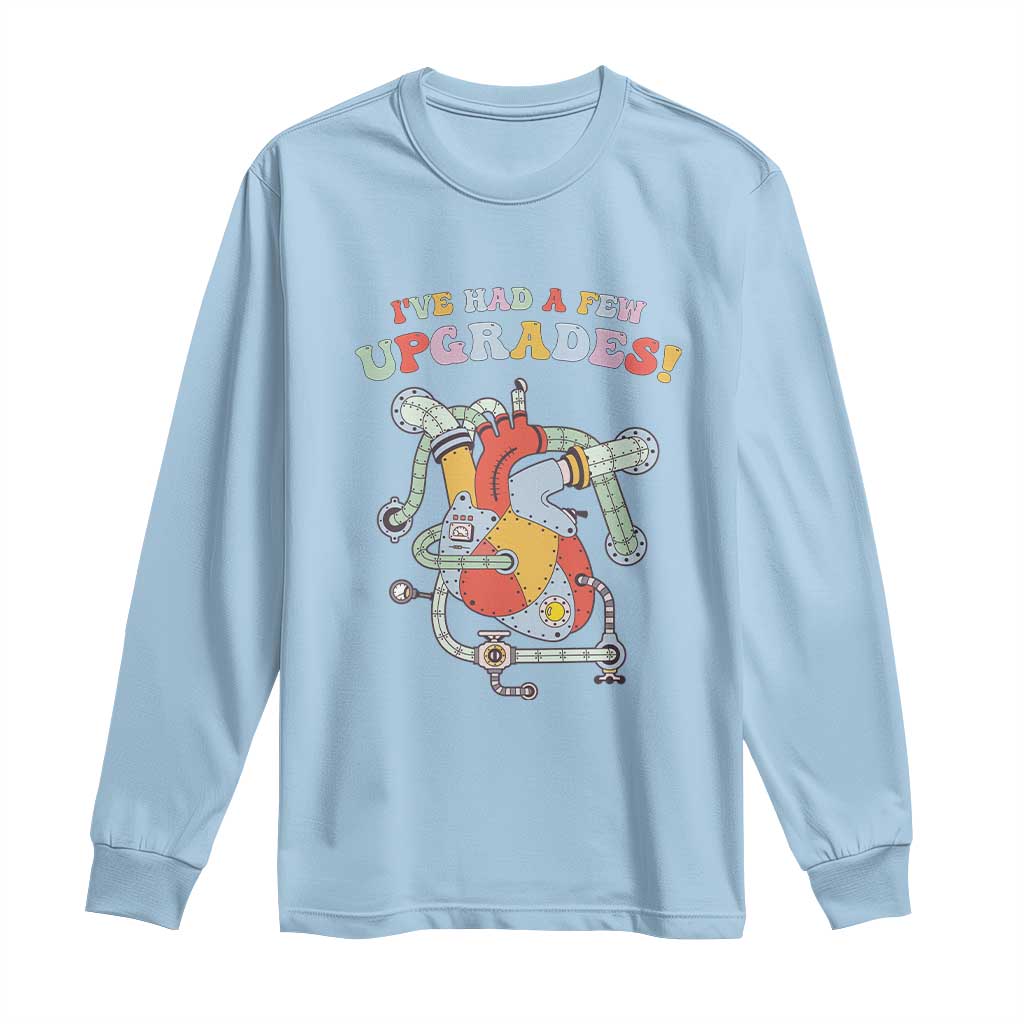 Congenital Heart Disease CHD Awareness Long Sleeve Shirt I've Had A Few Upgrades Mechanic Toy Heart