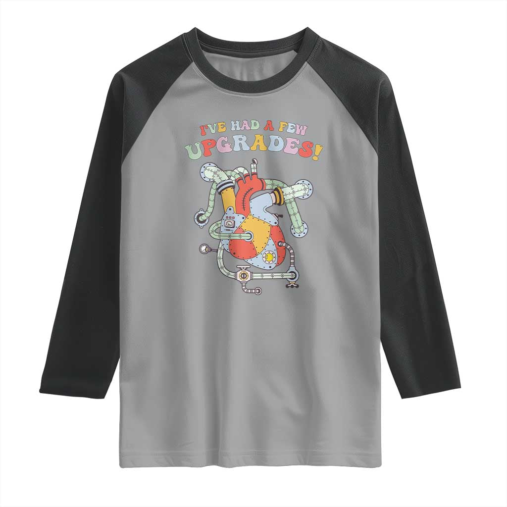 Congenital Heart Disease CHD Awareness Raglan Shirt I've Had A Few Upgrades Mechanic Toy Heart