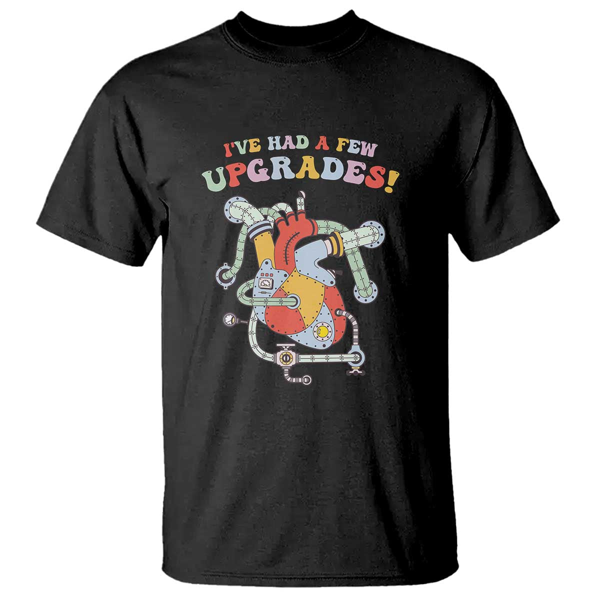 Congenital Heart Disease CHD Awareness T Shirt I've Had A Few Upgrades Mechanic Toy Heart