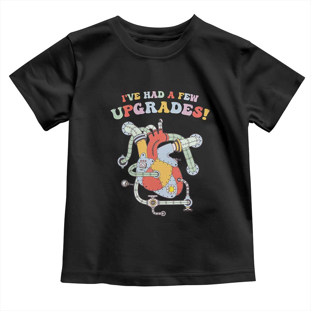 Congenital Heart Disease CHD Awareness Toddler T Shirt I've Had A Few Upgrades Mechanic Toy Heart