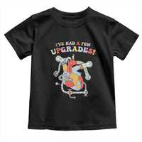 Congenital Heart Disease CHD Awareness Toddler T Shirt I've Had A Few Upgrades Mechanic Toy Heart