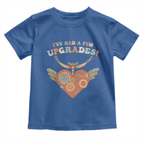 Congenital Heart Disease CHD Awareness Toddler T Shirt I've Had A Few Upgrades Toy Heart
