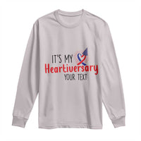 Personalized CHD Awareness Heart Anniversary Long Sleeve Shirt Custom Text It's My Heartiversary