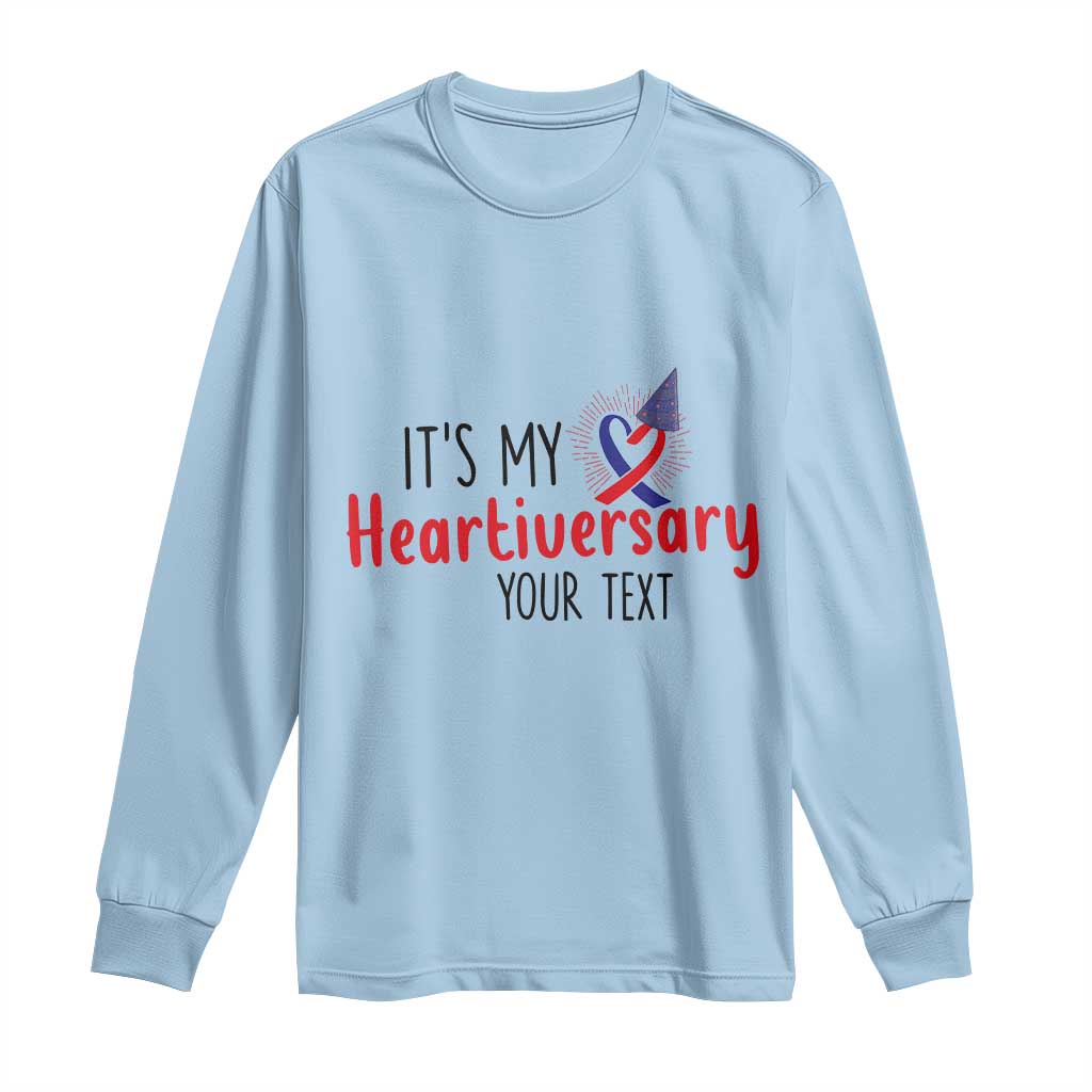 Personalized CHD Awareness Heart Anniversary Long Sleeve Shirt Custom Text It's My Heartiversary