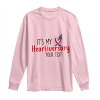 Personalized CHD Awareness Heart Anniversary Long Sleeve Shirt Custom Text It's My Heartiversary