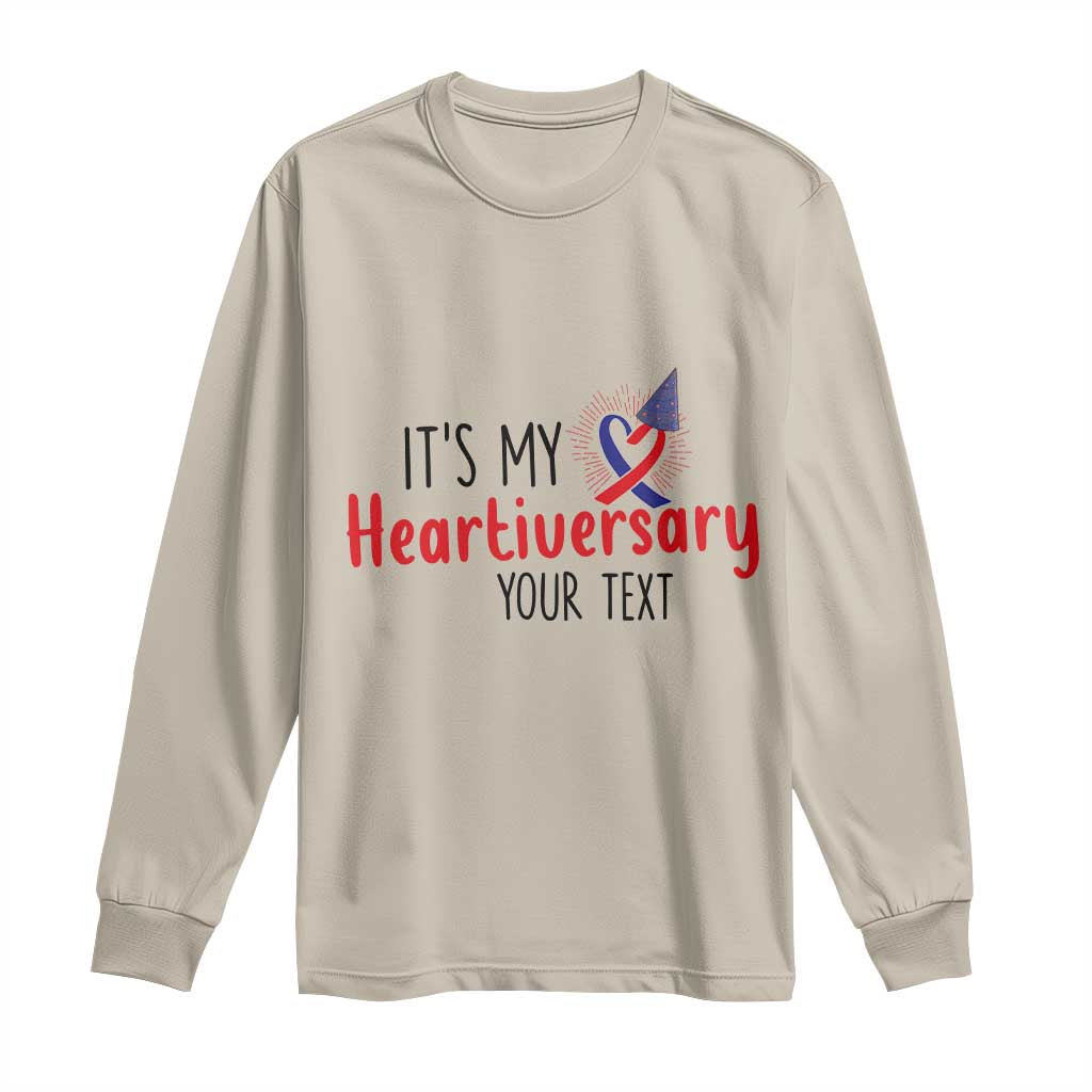 Personalized CHD Awareness Heart Anniversary Long Sleeve Shirt Custom Text It's My Heartiversary