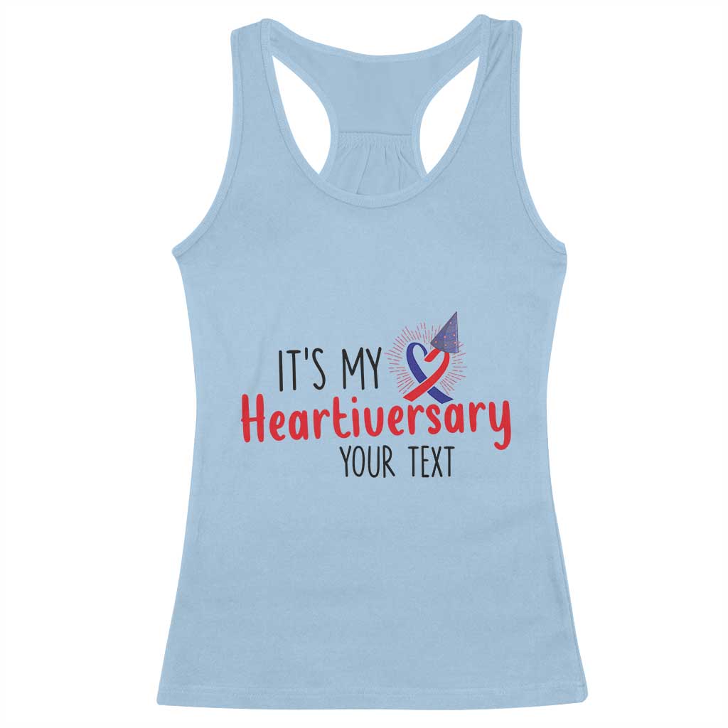Personalized CHD Awareness Heart Anniversary Racerback Tank Top Custom Text It's My Heartiversary