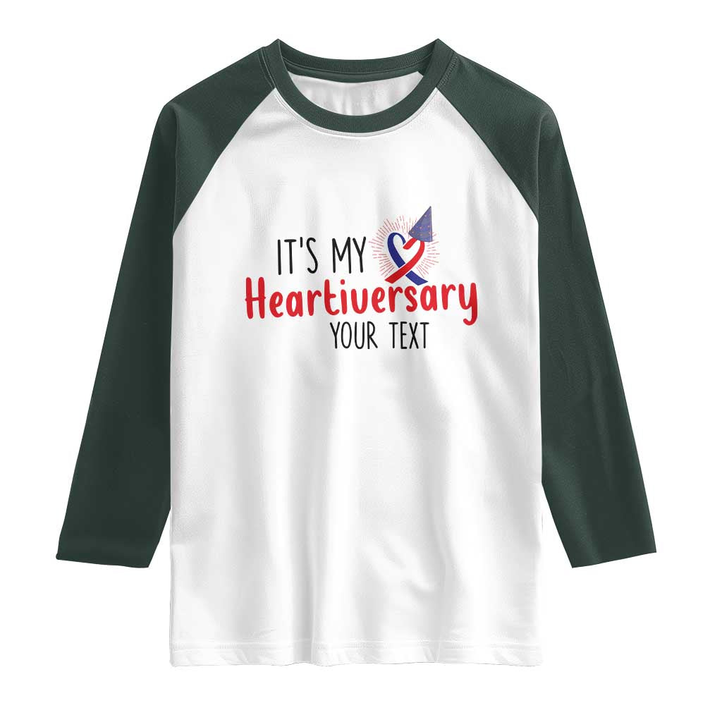 Personalized CHD Awareness Heart Anniversary Raglan Shirt Custom Text It's My Heartiversary