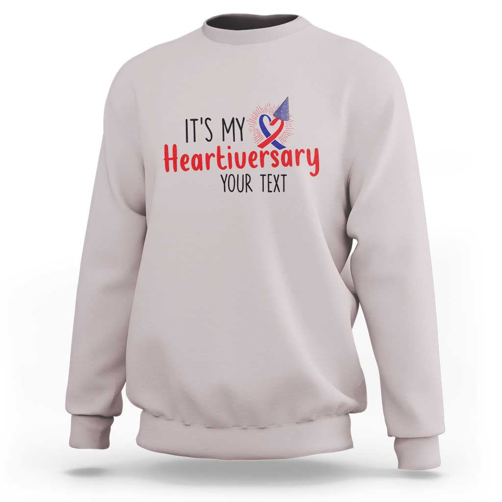 Personalized CHD Awareness Heart Anniversary Sweatshirt Custom Text It's My Heartiversary