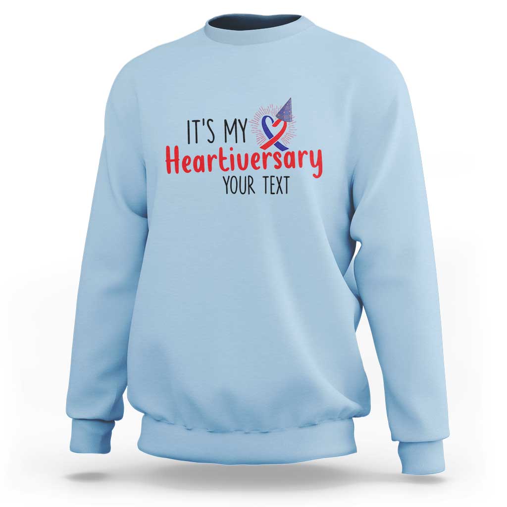 Personalized CHD Awareness Heart Anniversary Sweatshirt Custom Text It's My Heartiversary
