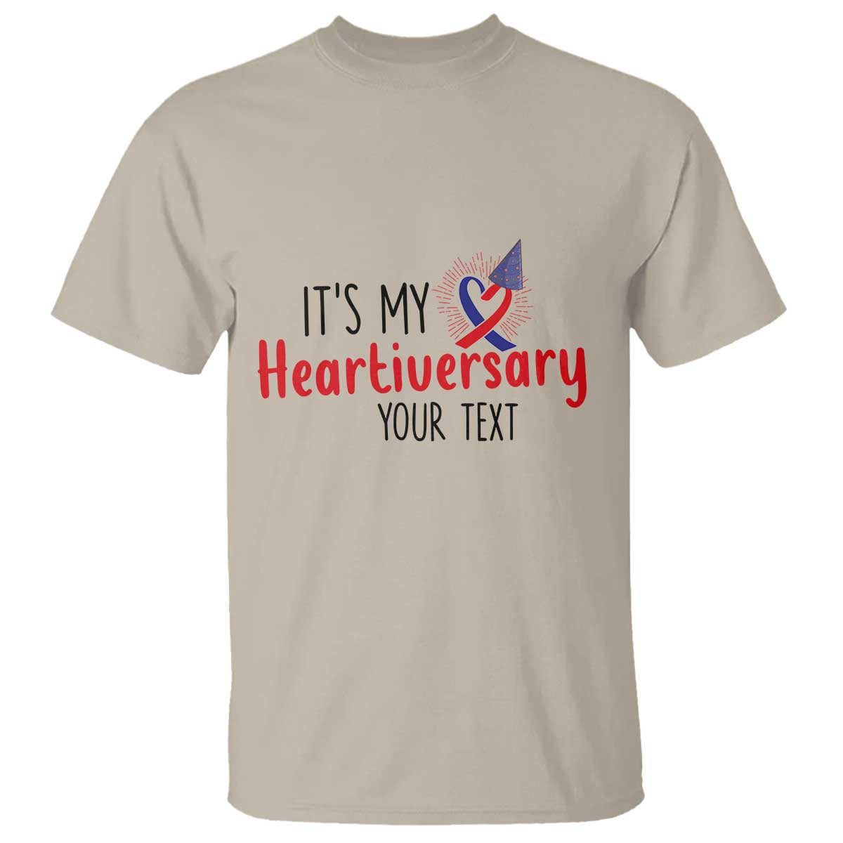 Personalized CHD Awareness Heart Anniversary T Shirt Custom Text It's My Heartiversary