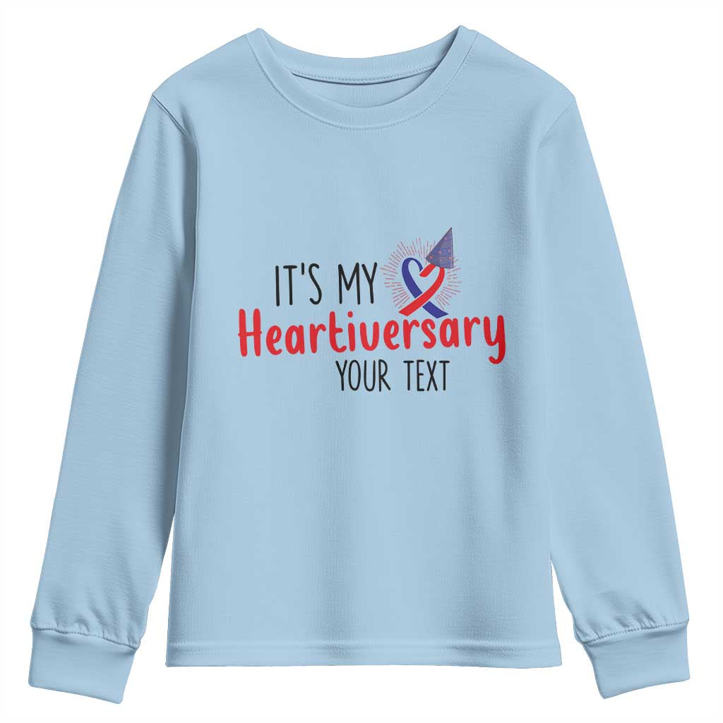 Personalized CHD Awareness Heart Anniversary Youth Sweatshirt Custom Text It's My Heartiversary