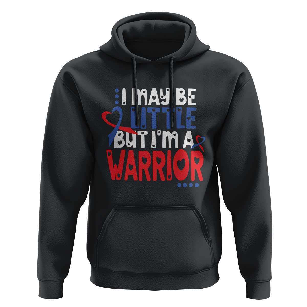 Congenital Heart Disease CHD Awareness Hoodie I May Be Little But I'm A Warrior