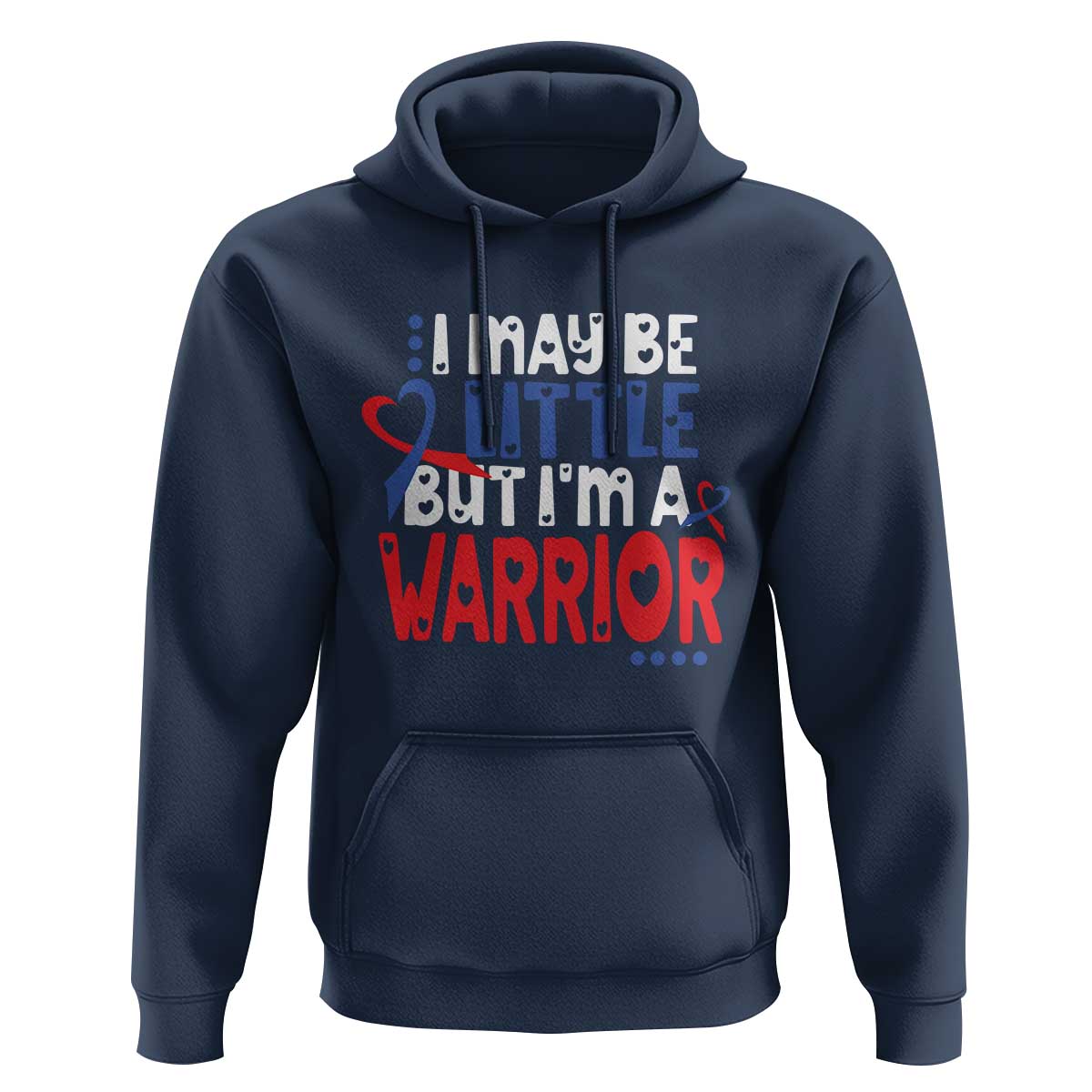 Congenital Heart Disease CHD Awareness Hoodie I May Be Little But I'm A Warrior