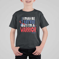 Congenital Heart Disease CHD Awareness T Shirt For Kid I May Be Little But I'm A Warrior