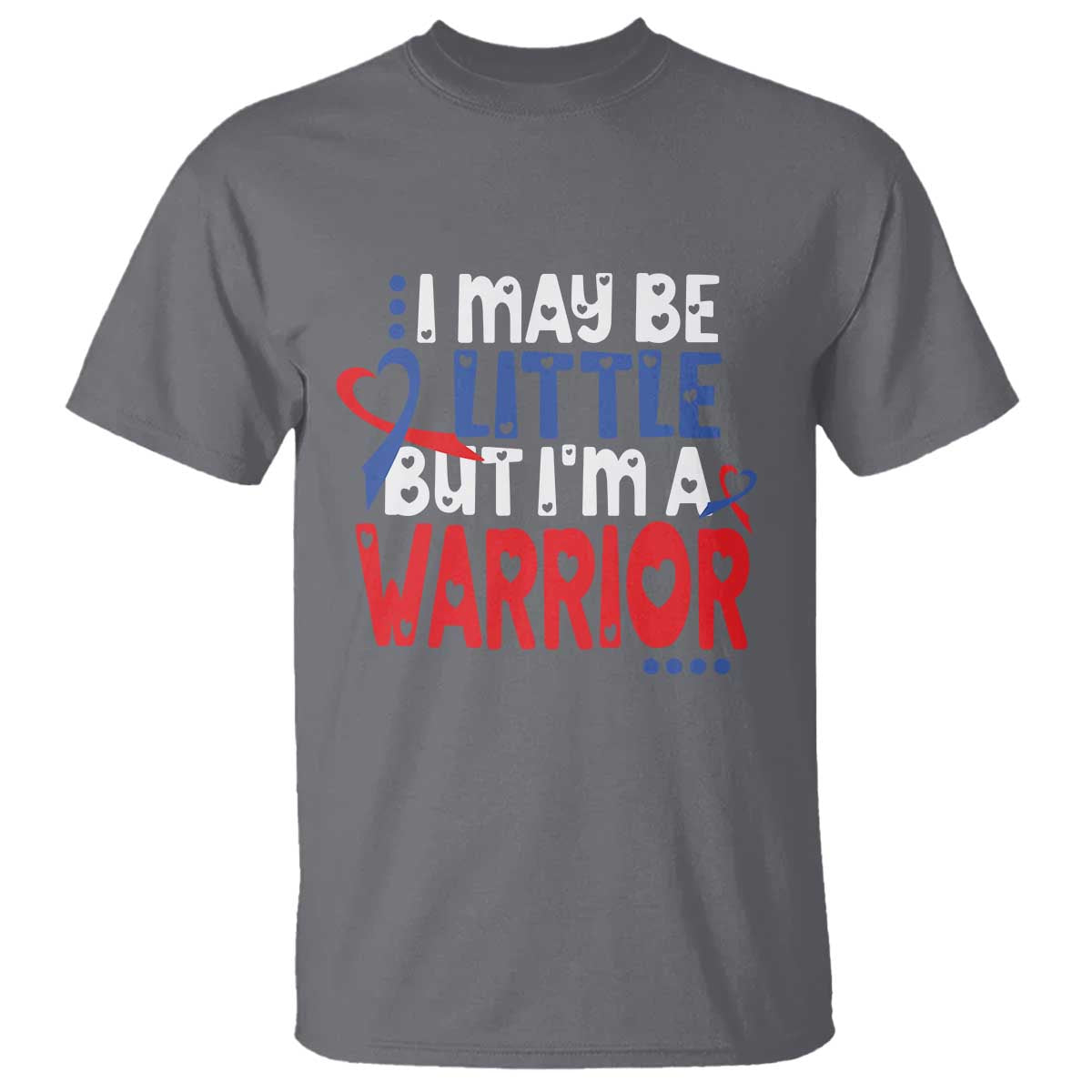 Congenital Heart Disease CHD Awareness T Shirt I May Be Little But I'm A Warrior
