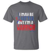 Congenital Heart Disease CHD Awareness T Shirt I May Be Little But I'm A Warrior